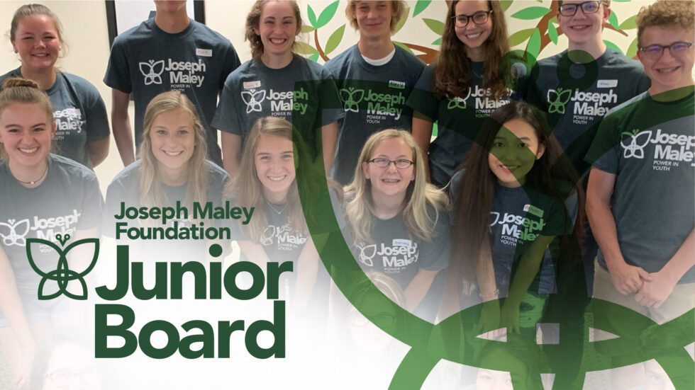 Junior Board Joseph Maley Foundation